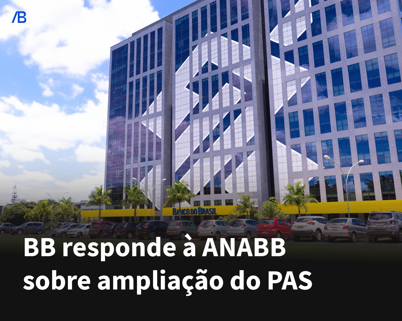 BB RESPONDE À ANABB SOBRE AMPLIAÇÃO DO PAS