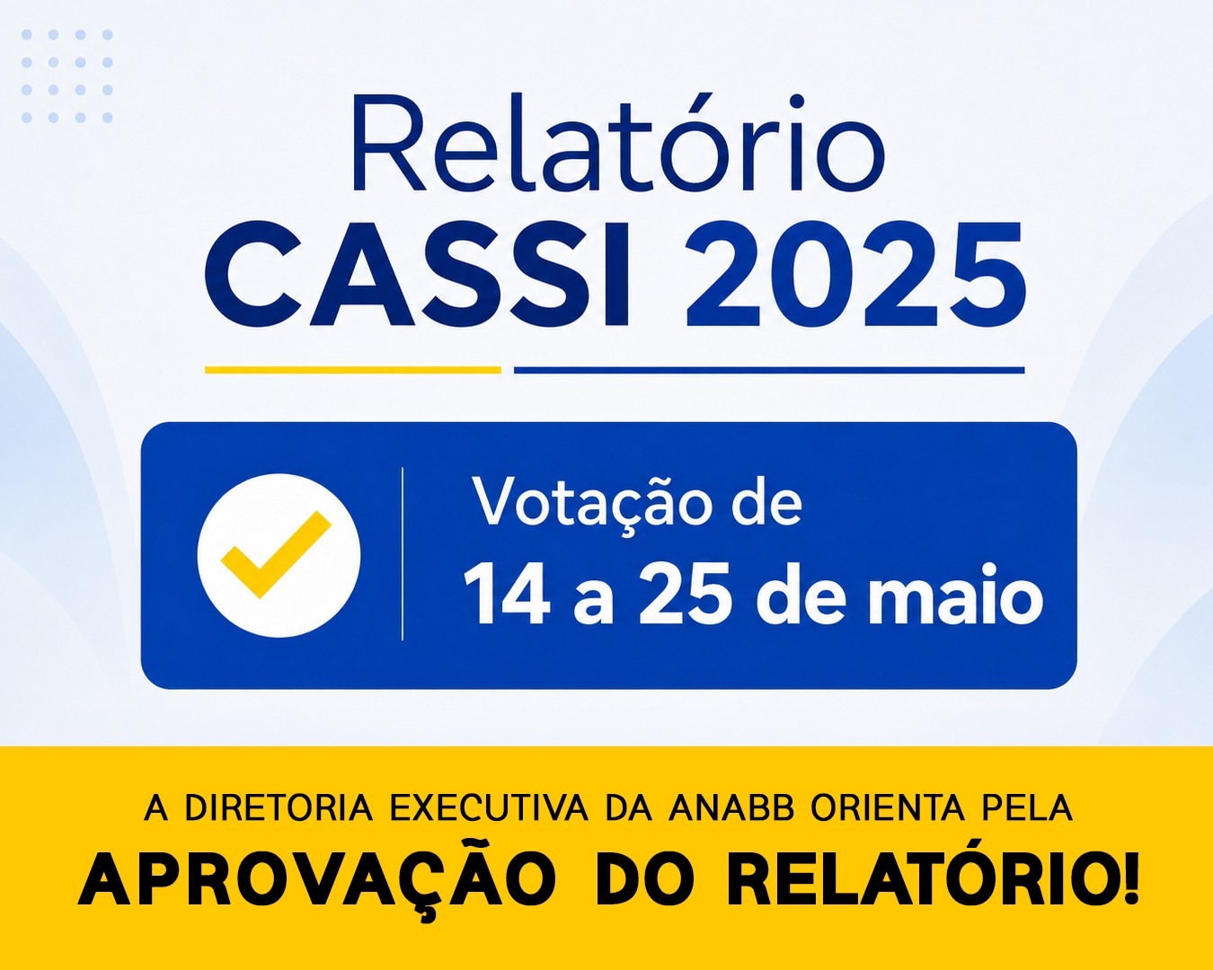 PRAZO PARA VOTAR NO RELATÓRIO CASSI 2025 FINALIZA NA PRÓXIMA SEGUNDA (25)